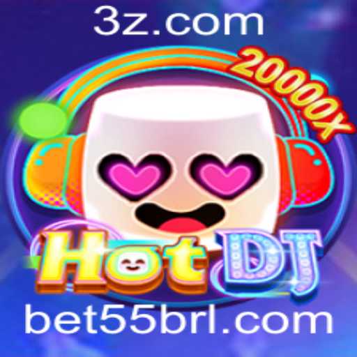 Descubra o Fascinante Mundo de HotDJ e a Estratégia Bet 55